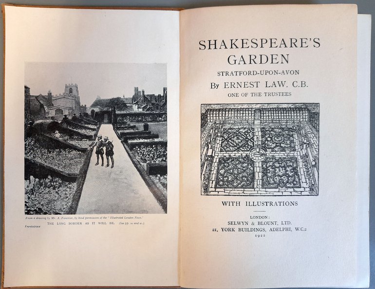 The frontispiece and title page of ‘Shakespeare's Garden’ by Ernest Law (1922). On the left page is a black and white drawing of two men inspecting the gardens at New Place.